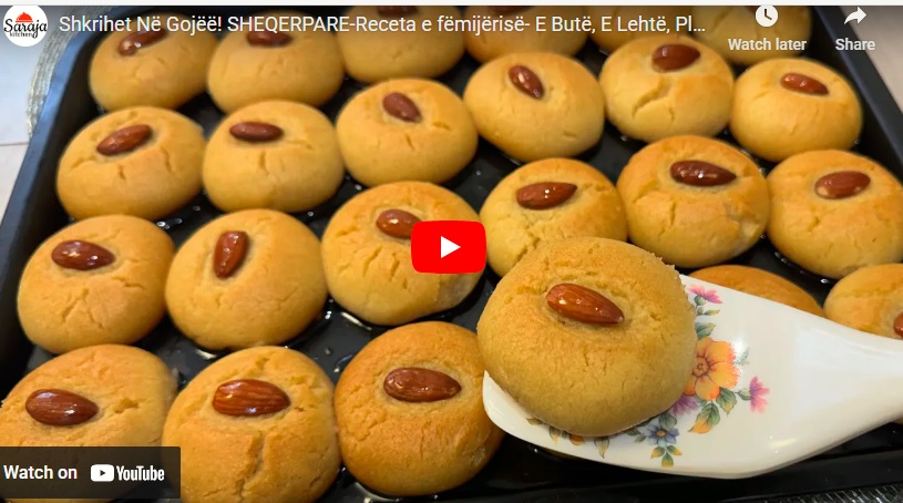 SHEQERPARE-Receta e fëmijërisë e butë, e lehtë, plot shije.